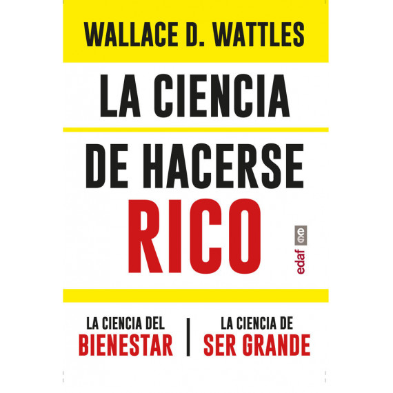 LA CIENCIA DE HACERSE RICO LA CIENCIA DEL BIENESTAR. LA CIE