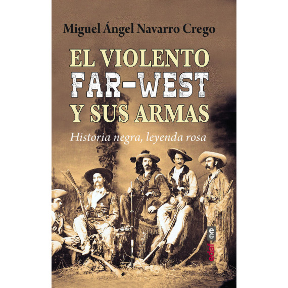 El violento Far-West y sus armas