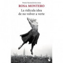 LA RIDICULA IDEA DE NO VOLVER A VERTE