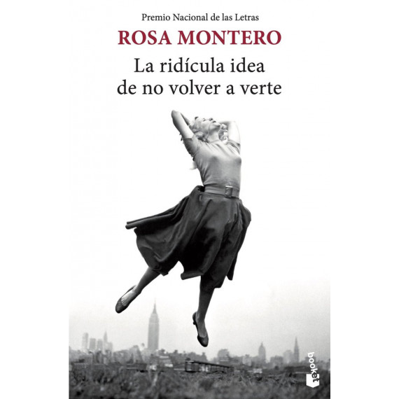 LA RIDICULA IDEA DE NO VOLVER A VERTE