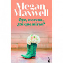 OYE, MORENA, �TU QUE MIRAS?