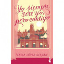 YO SIEMPRE SERE YO PERO CONTIGO