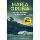DONDE FUIMOS INVENCIBLES (LOS LIBROS DEL PUERTO ESCONDIDO)