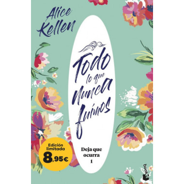 TODO LO QUE NUNCA FUIMOS (DEJA QUE OCURRA, 1)