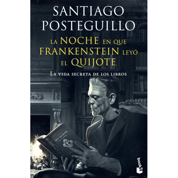 LA NOCHE EN QUE FRANKENSTEIN LEYO EL QUIJOTE