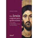 UN JESUS EXIGENTE PERO APASIONANTE