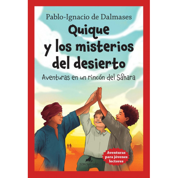 QUIQUE Y LOS MISTERIOS DEL DESIERTO AVENTURAS EN UN RINCON