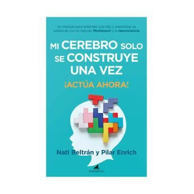 MI CEREBRO SOLO SE CONSTRUYE UNA VEZ