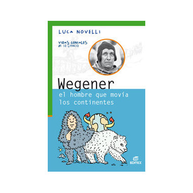 Wegener, el hombre que mov�a los continentes