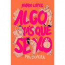 ALGO MAS QUE SEXO 3: PRIMAVERA