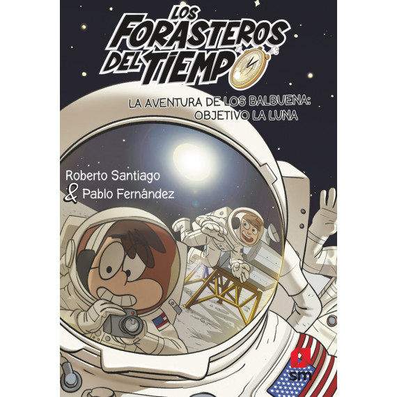 LA AVENTURA DE LOS BALBUENA OBJETIVO LA LUNA (FORASTEROS DEL TIEM