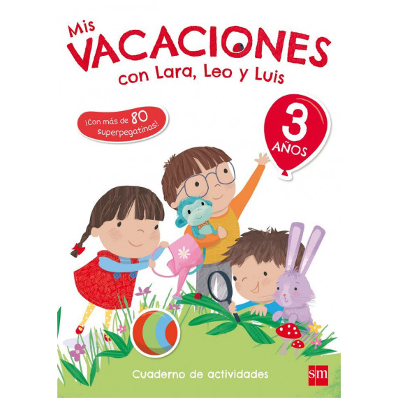 Mis Vacaciones con Lara, Leo y Luis. 3 A�os