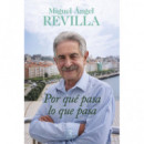 POR QUE PASA LO QUE PASA