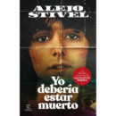 YO DEBERIA ESTAR MUERTO