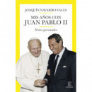 MIS A�OS CON JUAN PABLO II