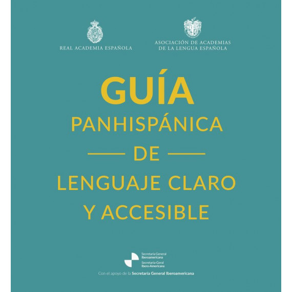GUIA PANHISPANICA DE LENGUAJE CLARO Y ACCESIBLE