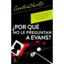�POR QUE NO LE PREGUNTAN A EVANS?