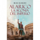 ALARICO. LA AGONIA DEL IMPERIO