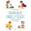 TRANQUILOS LIBRES Y FELICES