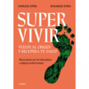 SUPERVIVIR. VUELVE AL ORIGEN Y RECUPERA TU SALUD