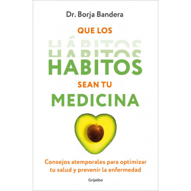 QUE LOS HABITOS SEAN TU MEDICINA