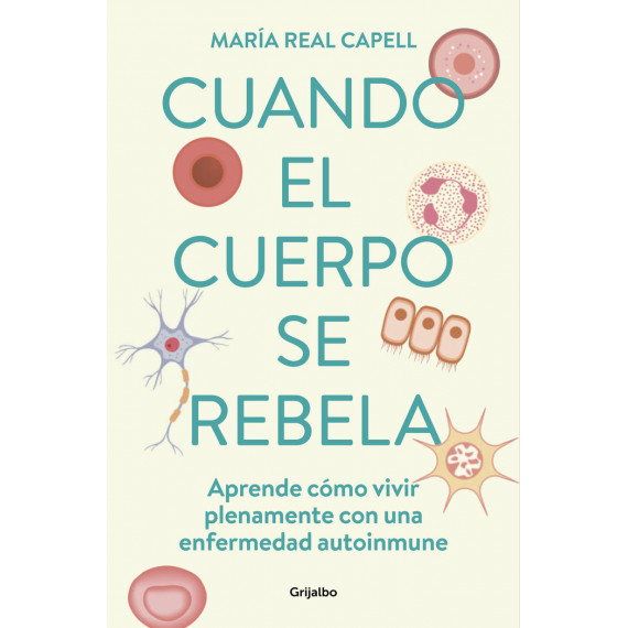 CUANDO EL CUERPO SE REBELA/BIENESTAR, SALUD Y VIDA NATURAL