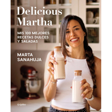 DELICIOUS MARTHA. MIS 100 MEJORES RECETAS DULCES Y SALADAS