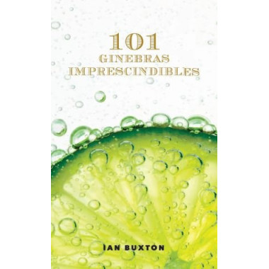 101 GINEBRAS IMPRESCINDIBLES