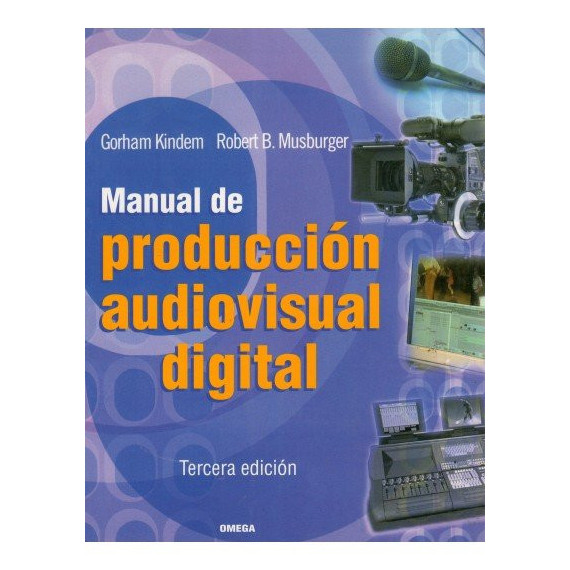 MANUAL PRODUCCION AUDIOVISUAL DIGITAL