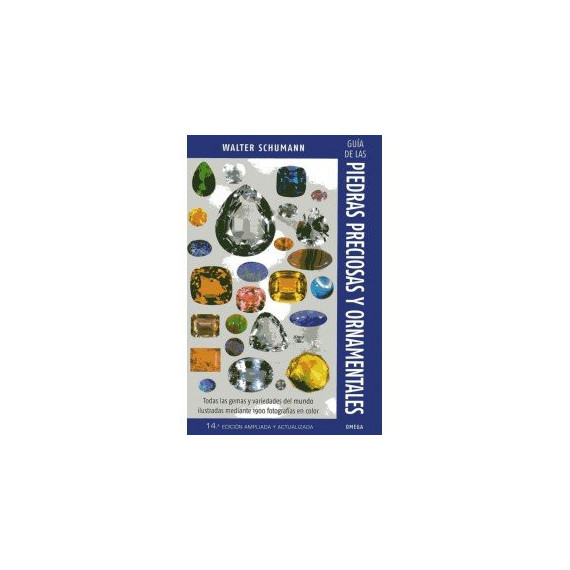GUIA PIEDRAS PRECIOSAS Y ORNAMENTALES, 4/ED.