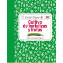 Curso b�sico de... Cultivo de hortalizas y frutas