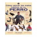 COMO VENCER LOS MALOS HABITOS DE SU PERRO