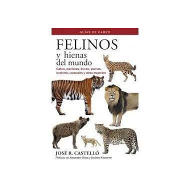 FELINOS Y HIENAS DEL MUNDO