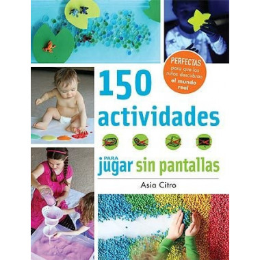 150 actividades para jugar sin pantallas