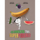 ALIMENTA TUS SUPERPODERES