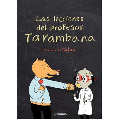 LAS LECCIONES DEL PROFESOR TARAMBANA LA SALUD