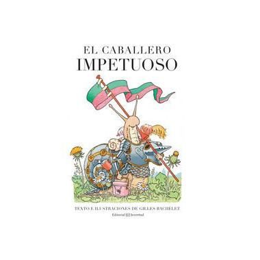 El caballero impetuoso