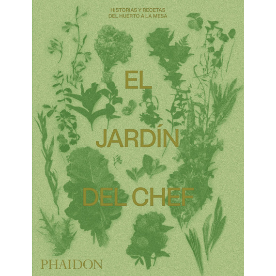 EL JARDIN DEL CHEF: HISTORIAS Y RECETAS DEL H