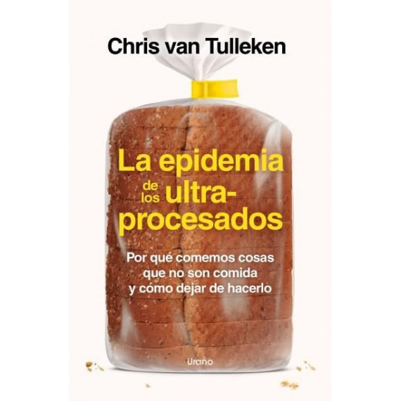LA EPIDEMIA DE LOS ULTRAPROCESADOS