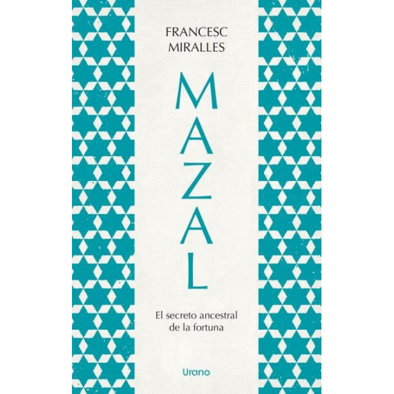 MAZAL.EL SECRETO ANCESTRAL DE LA FORTUNA
