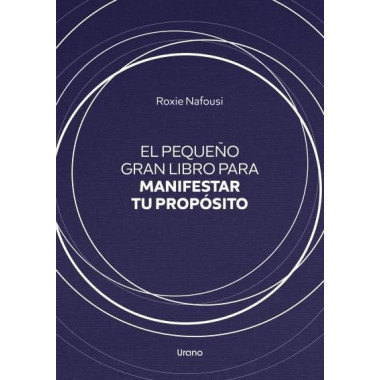 EL PEQUE�O GRAN LIBRO PARA MANIFESTAR TU PROPOSITO
