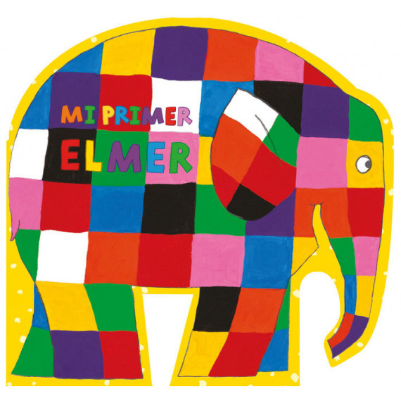 Mi primer Elmer (Elmer. Peque�as manitas)