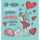 Esa cosa (extra�a) llamada amor