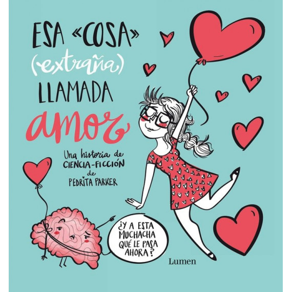 Esa cosa (extra�a) llamada amor