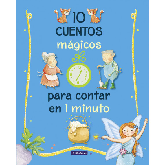 10 cuentos m�gicos para contar en 1 minuto