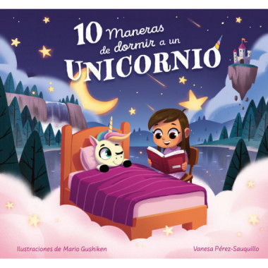 10 maneras de dormir a un unicornio
