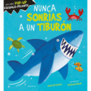 NUNCA SONRIAS A UN TIBURON