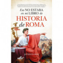 ESO NO ESTABA EN MI LIBRO DE HISTORIA DE ROMA B