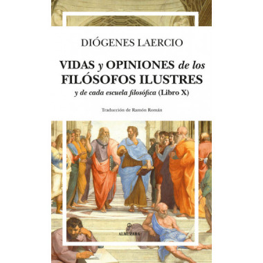 VIDAS Y OPINIONES DE LOS FILOSOFOS ILUSTRES Y DE CADA ESCUE