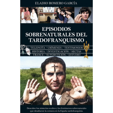 EPISODIOS SOBRENATURALES DEL TARDOFRANQUISMO